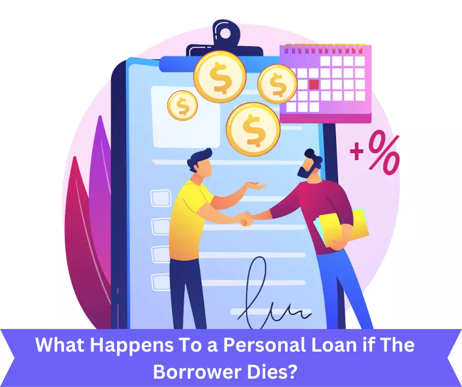 Know What Happens to a Personal Loan if the Borrower Dies